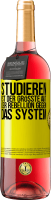 29,95 € Kostenloser Versand | Roséwein ROSÉ Ausgabe Studieren ist der größte Akt der Rebellion gegen das System Gelbes Etikett. Anpassbares Etikett Junger Wein Ernte 2024 Tempranillo