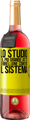 29,95 € Spedizione Gratuita | Vino rosato Edizione ROSÉ Lo studio è il più grande atto di ribellione contro il sistema Etichetta Gialla. Etichetta personalizzabile Vino giovane Raccogliere 2023 Tempranillo