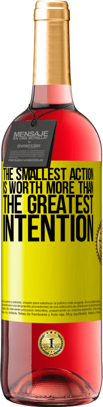 29,95 € 送料無料 | ロゼワイン ROSÉエディション 最小のアクションは、最大の意図よりも価値があります 黄色のラベル. カスタマイズ可能なラベル 若いワイン 収穫 2025 Tempranillo