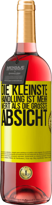 29,95 € Kostenloser Versand | Roséwein ROSÉ Ausgabe Die kleinste Handlung ist mehr wert als die größte Absicht Gelbes Etikett. Anpassbares Etikett Junger Wein Ernte 2024 Tempranillo