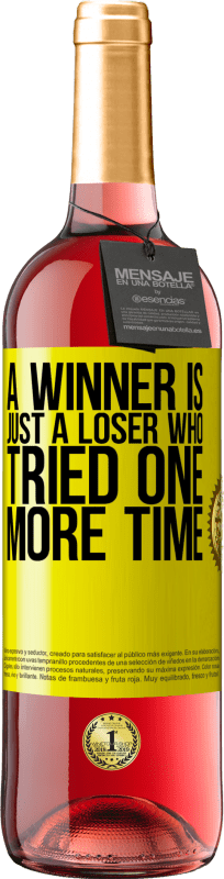 29,95 € Free Shipping | Rosé Wine ROSÉ Edition A winner is just a loser who tried one more time Yellow Label. Customizable label Young wine Harvest 2024 Tempranillo