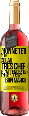 29,95 € Envoi gratuit | Vin rosé Édition ROSÉ L'honnêteté est un cadeau très cher. Ne l'attendez pas de ceux qui sont bon marché Étiquette Jaune. Étiquette personnalisable Vin jeune Récolte 2023 Tempranillo