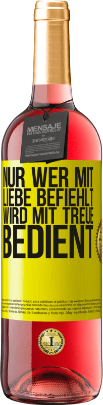 29,95 € Kostenloser Versand | Roséwein ROSÉ Ausgabe Nur wer mit Liebe befiehlt, wird mit Treue bedient Gelbes Etikett. Anpassbares Etikett Junger Wein Ernte 2024 Tempranillo