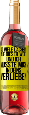 29,95 € Kostenloser Versand | Roséwein ROSÉ Ausgabe So viele Lächeln auf dieser Welt und ich musste mich in Deins verlieben Gelbes Etikett. Anpassbares Etikett Junger Wein Ernte 2023 Tempranillo