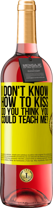 29,95 € Free Shipping | Rosé Wine ROSÉ Edition I don't know how to kiss, do you think you could teach me? Yellow Label. Customizable label Young wine Harvest 2023 Tempranillo
