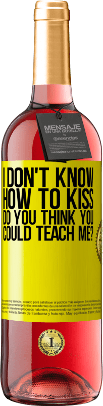 29,95 € Free Shipping | Rosé Wine ROSÉ Edition I don't know how to kiss, do you think you could teach me? Yellow Label. Customizable label Young wine Harvest 2024 Tempranillo