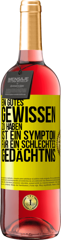 29,95 € Kostenloser Versand | Roséwein ROSÉ Ausgabe Ein gutes Gewissen zu haben ist ein Symptom für ein schlechtes Gedächtnis Gelbes Etikett. Anpassbares Etikett Junger Wein Ernte 2024 Tempranillo