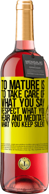 29,95 € 免费送货 | 桃红葡萄酒 ROSÉ版 成熟就是照顾自己所说的话，尊重听到的声音并沉思保持沉默的声音 黄色标签. 可自定义的标签 青年酒 收成 2025 Tempranillo
