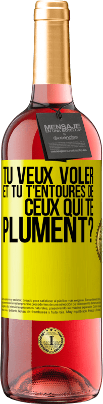 29,95 € Envoi gratuit | Vin rosé Édition ROSÉ Tu veux voler et tu t'entoures de ceux qui te plument? Étiquette Jaune. Étiquette personnalisable Vin jeune Récolte 2024 Tempranillo