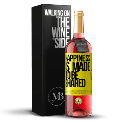 «Happiness is made to be shared» ROSÉ Edition