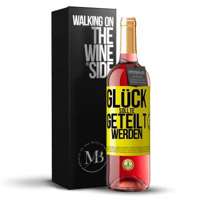 «Glück sollte geteilt werden» ROSÉ Ausgabe