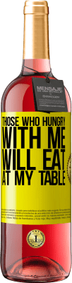 29,95 € Free Shipping | Rosé Wine ROSÉ Edition Those who hungry with me will eat at my table Yellow Label. Customizable label Young wine Harvest 2024 Tempranillo