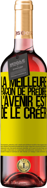 29,95 € Envoi gratuit | Vin rosé Édition ROSÉ La meilleure façon de prédire l'avenir est de le créer Étiquette Jaune. Étiquette personnalisable Vin jeune Récolte 2024 Tempranillo