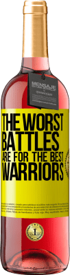 29,95 € Free Shipping | Rosé Wine ROSÉ Edition The worst battles are for the best warriors Yellow Label. Customizable label Young wine Harvest 2023 Tempranillo