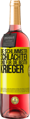 29,95 € Kostenloser Versand | Roséwein ROSÉ Ausgabe Die schlimmsten Schlachten sind für die besten Krieger Gelbes Etikett. Anpassbares Etikett Junger Wein Ernte 2023 Tempranillo