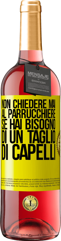 29,95 € Spedizione Gratuita | Vino rosato Edizione ROSÉ Non chiedere mai al parrucchiere se hai bisogno di un taglio di capelli Etichetta Gialla. Etichetta personalizzabile Vino giovane Raccogliere 2024 Tempranillo