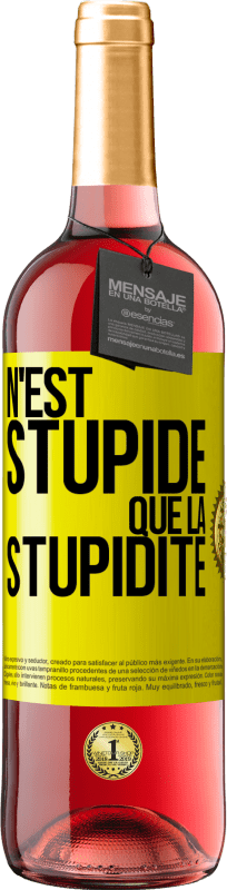 29,95 € Envoi gratuit | Vin rosé Édition ROSÉ N'est stupide que la stupidité Étiquette Jaune. Étiquette personnalisable Vin jeune Récolte 2024 Tempranillo