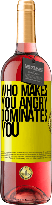 29,95 € Free Shipping | Rosé Wine ROSÉ Edition Who makes you angry dominates you Yellow Label. Customizable label Young wine Harvest 2022 Tempranillo