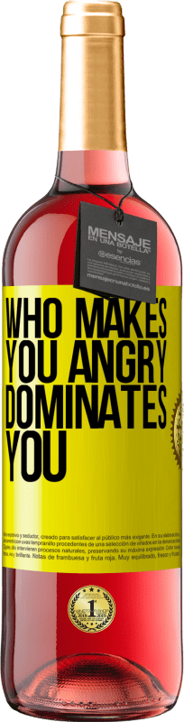 29,95 € Free Shipping | Rosé Wine ROSÉ Edition Who makes you angry dominates you Yellow Label. Customizable label Young wine Harvest 2024 Tempranillo