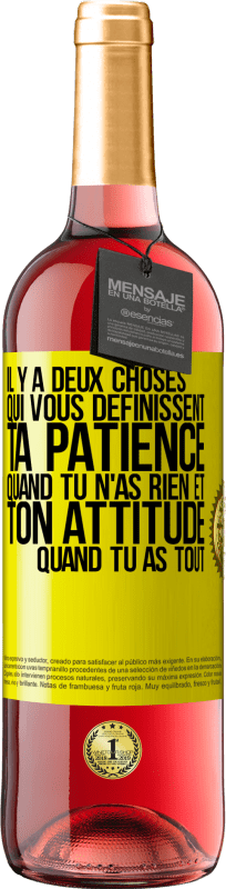 29,95 € Envoi gratuit | Vin rosé Édition ROSÉ Il y a deux choses qui vous définissent. Ta patience quand tu n'as rien et ton attitude quand tu as tout Étiquette Jaune. Étiquette personnalisable Vin jeune Récolte 2024 Tempranillo