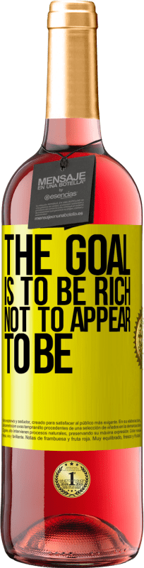 29,95 € Free Shipping | Rosé Wine ROSÉ Edition The goal is to be rich, not to appear to be Yellow Label. Customizable label Young wine Harvest 2025 Tempranillo