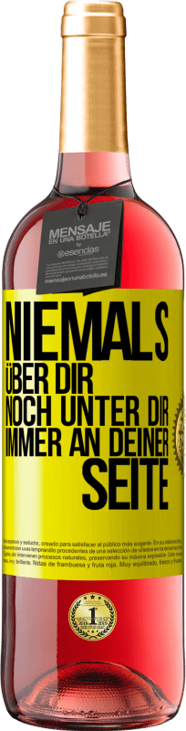 29,95 € Kostenloser Versand | Roséwein ROSÉ Ausgabe Niemals über dir, noch unter dir. Immer an deiner Seite Gelbes Etikett. Anpassbares Etikett Junger Wein Ernte 2024 Tempranillo