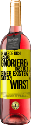 29,95 € Kostenloser Versand | Roséwein ROSÉ Ausgabe Ich werde dich so sehr ignorieren, dass du an deiner Existenz zweifeln wirst Gelbes Etikett. Anpassbares Etikett Junger Wein Ernte 2024 Tempranillo