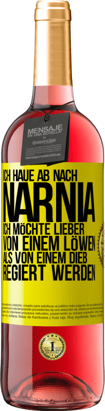 29,95 € Kostenloser Versand | Roséwein ROSÉ Ausgabe Ich haue ab nach Narnia. Ich möchte lieber von einem Löwen als von einem Dieb regiert werden Gelbes Etikett. Anpassbares Etikett Junger Wein Ernte 2024 Tempranillo