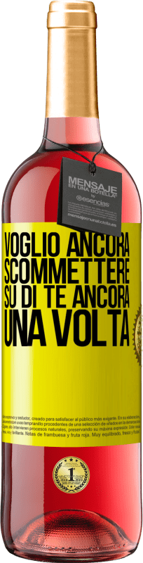 29,95 € Spedizione Gratuita | Vino rosato Edizione ROSÉ Voglio ancora scommettere su di te ancora una volta Etichetta Gialla. Etichetta personalizzabile Vino giovane Raccogliere 2024 Tempranillo