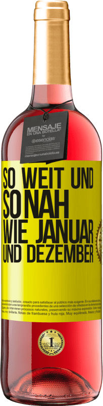 29,95 € Kostenloser Versand | Roséwein ROSÉ Ausgabe So weit und so nah wie Januar und Dezember Gelbes Etikett. Anpassbares Etikett Junger Wein Ernte 2025 Tempranillo
