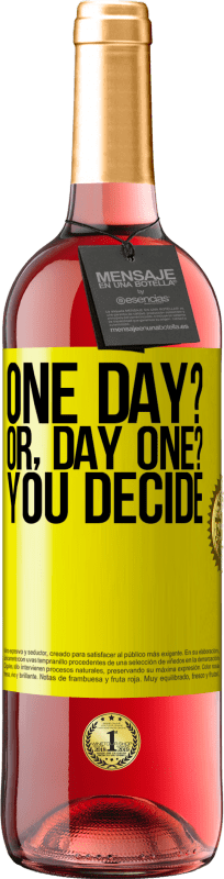 29,95 € 免费送货 | 桃红葡萄酒 ROSÉ版 One day? Or, day one? You decide 黄色标签. 可自定义的标签 青年酒 收成 2024 Tempranillo