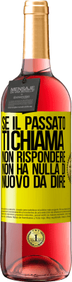 29,95 € Spedizione Gratuita | Vino rosato Edizione ROSÉ Se il passato ti chiama, non rispondere. Non ha nulla di nuovo da dire Etichetta Gialla. Etichetta personalizzabile Vino giovane Raccogliere 2025 Tempranillo