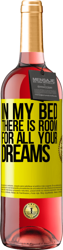 29,95 € Free Shipping | Rosé Wine ROSÉ Edition In my bed there is room for all your dreams Yellow Label. Customizable label Young wine Harvest 2023 Tempranillo
