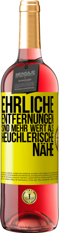 29,95 € Kostenloser Versand | Roséwein ROSÉ Ausgabe Ehrliche Entfernungen sind mehr wert als heuchlerische Nähe Gelbes Etikett. Anpassbares Etikett Junger Wein Ernte 2024 Tempranillo