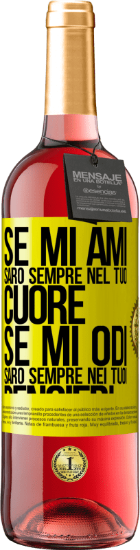 29,95 € Spedizione Gratuita | Vino rosato Edizione ROSÉ Se mi ami, sarò sempre nel tuo cuore. Se mi odi, sarò sempre nei tuoi pensieri Etichetta Gialla. Etichetta personalizzabile Vino giovane Raccogliere 2025 Tempranillo