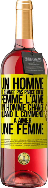 29,95 € Envoi gratuit | Vin rosé Édition ROSÉ Un homme ne change pas parce qu'une femme l'aime. Un homme change quand il commence à aimer une femme Étiquette Jaune. Étiquette personnalisable Vin jeune Récolte 2024 Tempranillo