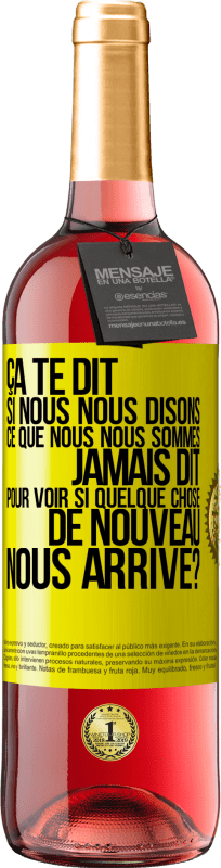 29,95 € Envoi gratuit | Vin rosé Édition ROSÉ Ça te dit si nous nous disons ce que nous nous sommes jamais dit pour voir si quelque chose de nouveau nous arrive? Étiquette Jaune. Étiquette personnalisable Vin jeune Récolte 2024 Tempranillo