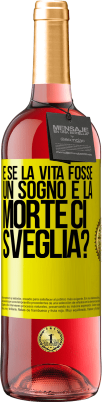 29,95 € Spedizione Gratuita | Vino rosato Edizione ROSÉ e se la vita fosse un sogno e la morte ci sveglia? Etichetta Gialla. Etichetta personalizzabile Vino giovane Raccogliere 2024 Tempranillo