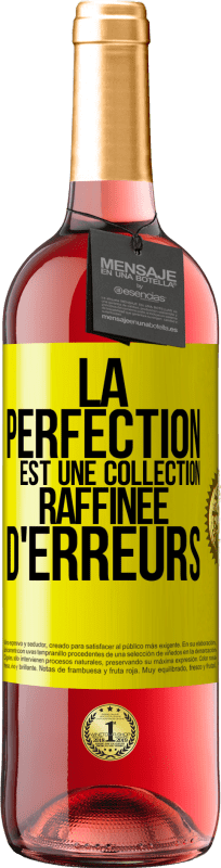 29,95 € Envoi gratuit | Vin rosé Édition ROSÉ La perfection est une collection raffinée d'erreurs Étiquette Jaune. Étiquette personnalisable Vin jeune Récolte 2023 Tempranillo