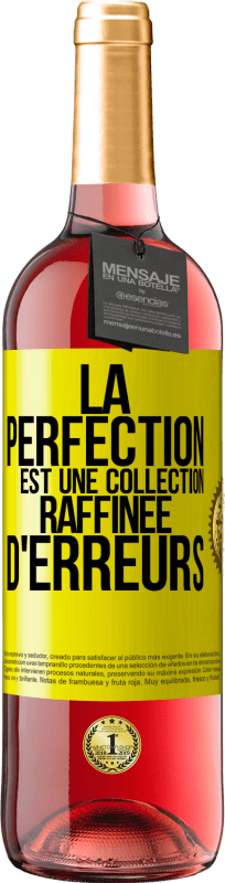 29,95 € Envoi gratuit | Vin rosé Édition ROSÉ La perfection est une collection raffinée d'erreurs Étiquette Jaune. Étiquette personnalisable Vin jeune Récolte 2024 Tempranillo