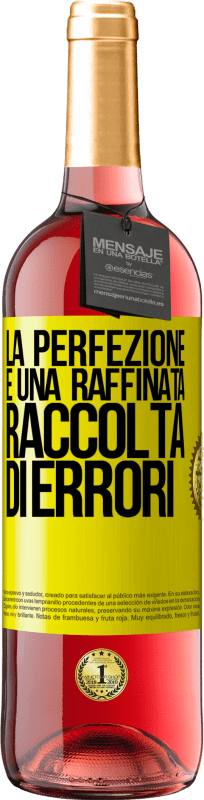 29,95 € Spedizione Gratuita | Vino rosato Edizione ROSÉ La perfezione è una raffinata raccolta di errori Etichetta Gialla. Etichetta personalizzabile Vino giovane Raccogliere 2024 Tempranillo