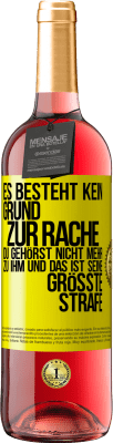 29,95 € Kostenloser Versand | Roséwein ROSÉ Ausgabe Es besteht kein Grund zur Rache. Du gehörst nicht mehr zu ihm und das ist seine größte Strafe Gelbes Etikett. Anpassbares Etikett Junger Wein Ernte 2024 Tempranillo