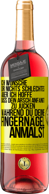 29,95 € Kostenloser Versand | Roséwein ROSÉ Ausgabe Ich wünsche dir nichts Schlechtes, aber ich hoffe, dass dein Arsch anfängt zu jucken, während du deine Fingernägel anmalst Gelbes Etikett. Anpassbares Etikett Junger Wein Ernte 2023 Tempranillo