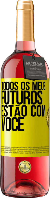 29,95 € Envio grátis | Vinho rosé Edição ROSÉ Todos os meus futuros estão com você Etiqueta Amarela. Etiqueta personalizável Vinho jovem Colheita 2024 Tempranillo