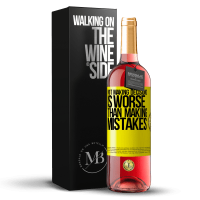 «Not making decisions is worse than making mistakes» ROSÉ Edition