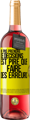 29,95 € Envoi gratuit | Vin rosé Édition ROSÉ Ne pas prendre de décisions est pire que faire des erreurs Étiquette Jaune. Étiquette personnalisable Vin jeune Récolte 2023 Tempranillo