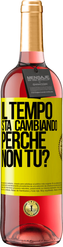 29,95 € Spedizione Gratuita | Vino rosato Edizione ROSÉ Il tempo sta cambiando Perché non tu? Etichetta Gialla. Etichetta personalizzabile Vino giovane Raccogliere 2025 Tempranillo