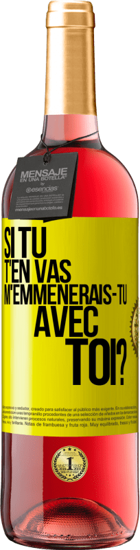 29,95 € Envoi gratuit | Vin rosé Édition ROSÉ Si tu t'en vas, m'emmènerais-tu avec toi? Étiquette Jaune. Étiquette personnalisable Vin jeune Récolte 2025 Tempranillo