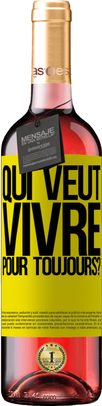 29,95 € Envoi gratuit | Vin rosé Édition ROSÉ qui veut vivre pour toujours? Étiquette Jaune. Étiquette personnalisable Vin jeune Récolte 2024 Tempranillo