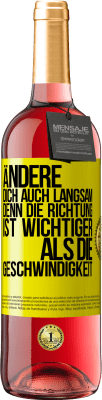 29,95 € Kostenloser Versand | Roséwein ROSÉ Ausgabe Ändere dich, auch langsam, denn die Richtung ist wichtiger als die Geschwindigkeit Gelbes Etikett. Anpassbares Etikett Junger Wein Ernte 2024 Tempranillo